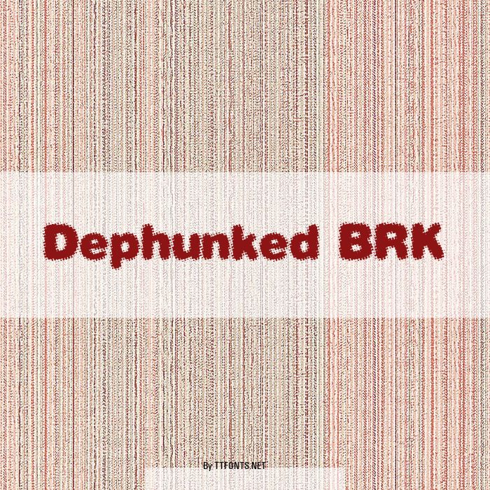 Dephunked BRK example